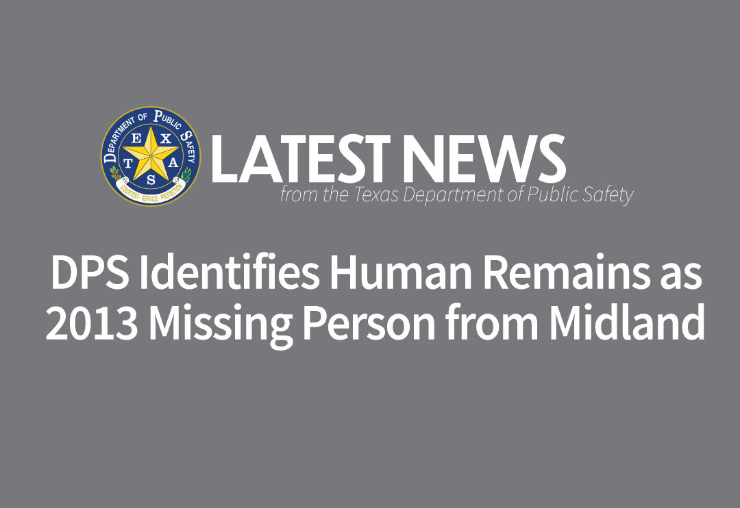 [IMAGE] DPS Identifies Human Remains as 2013 Missing Person from ...