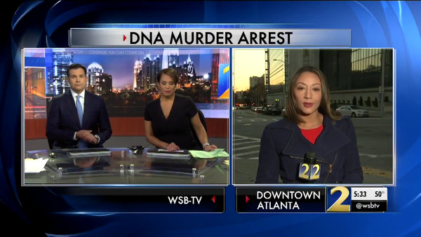 DNA Murder Arrest — Tyisha Fernandes reporting for WSB-TV, News 2, Atlanta, GA